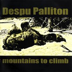 Despu Palliton : Mountains to Climb